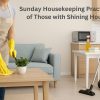 Sunday Housekeeping Practices of Those with Shining Houses
